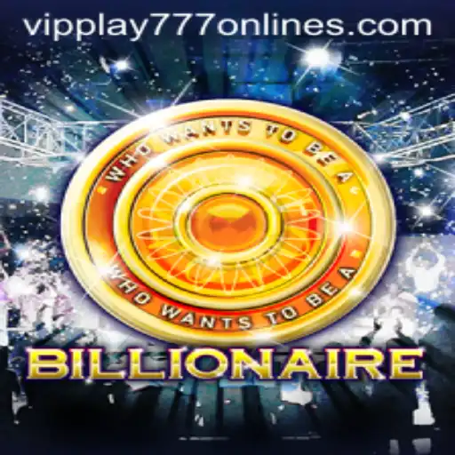 Unlock the World of Wealth: Explore the Exciting Game 'Billionaire' with VIPPLAY777