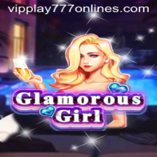 Explore the Exciting World of GlamorousGirl: A Game Chapter of VIPPLAY777