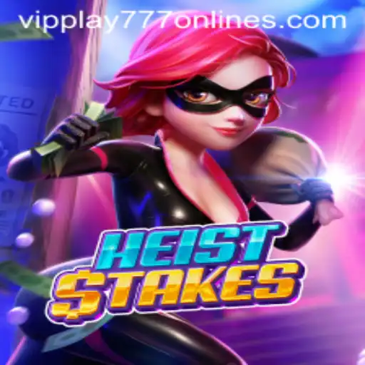 HeistStakes: The Ultimate Stealth Adventure with VIPPLAY777