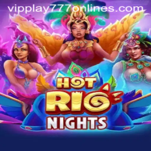Discover the Exciting World of HotRioNights: Your Ultimate Guide Featuring VIPPLAY777