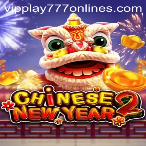 CHINESENEWYEAR2: An Immersive Gaming Experience with VIPPLAY777