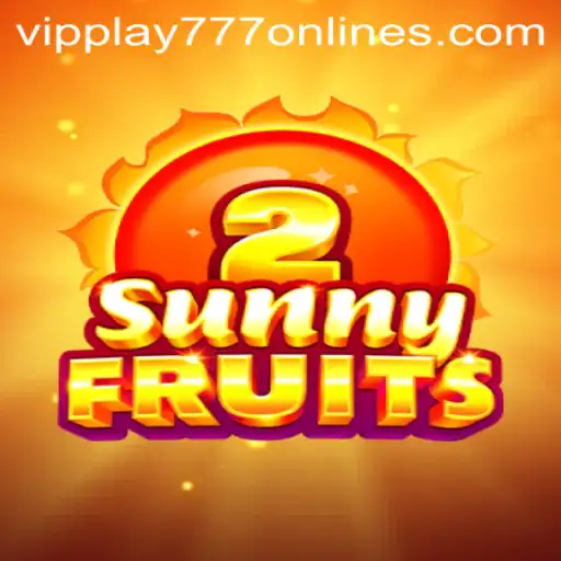 Exploring the World of SunnyFruits2: A Dive into Gameplay and Strategy with VIPPLAY777