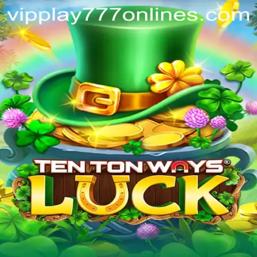 Uncover the Excitement of TenTonWaysLuck with VIPPLAY777