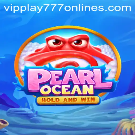 Discover the Enchanting World of PearlOcean with VIPPLAY777